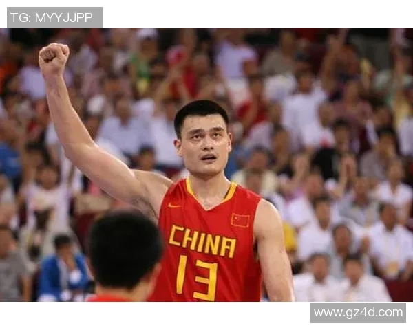 姚明在中国男篮历史中的地位与影响力深度解析